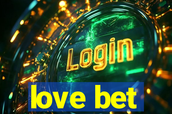 love bet